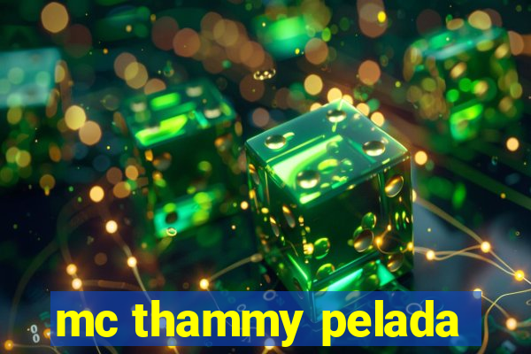mc thammy pelada